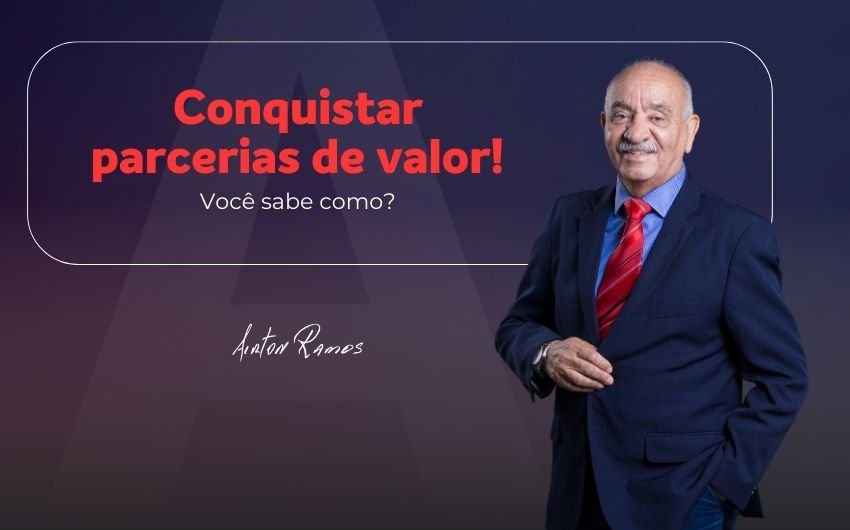 Como conquistar parcerias de valor?