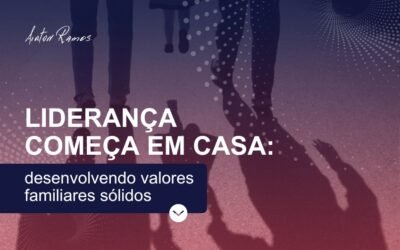 Liderança começa em casa
